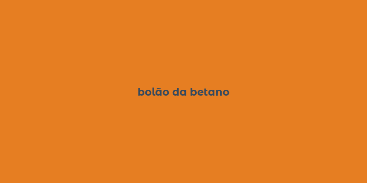 bolão da betano