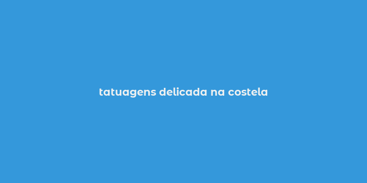 tatuagens delicada na costela