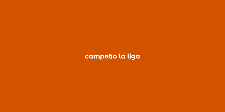 campeão la liga