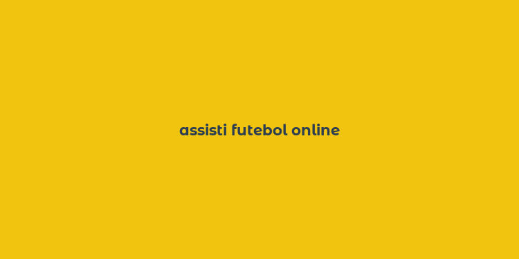 assisti futebol online