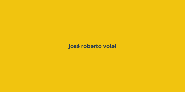 josé roberto volei