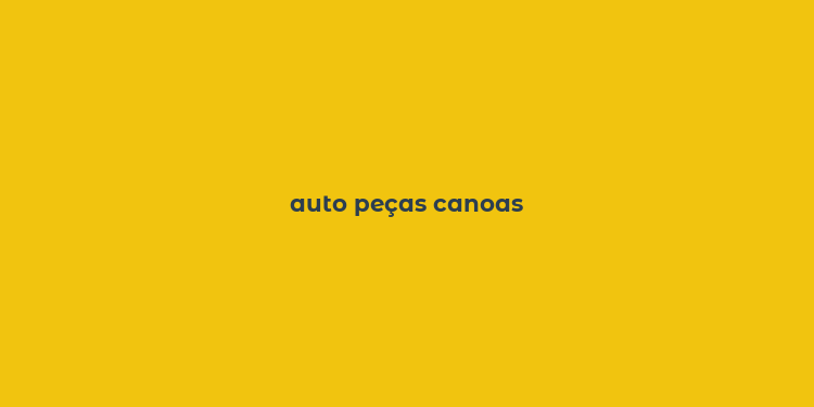 auto peças canoas