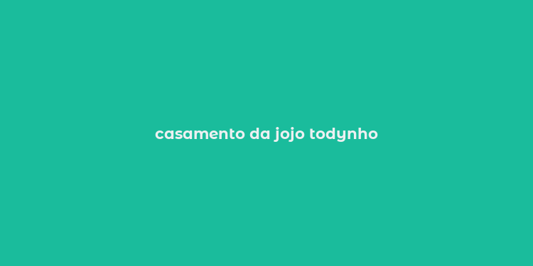 casamento da jojo todynho