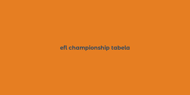 efl championship tabela