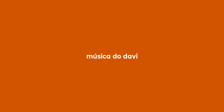 música do davi