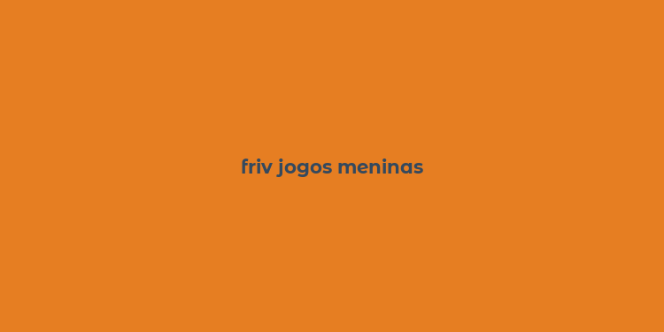 friv jogos meninas