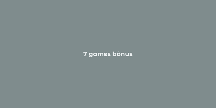 7 games bônus