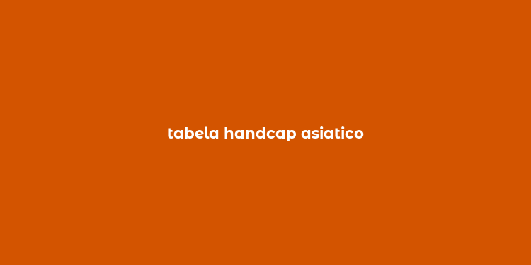 tabela handcap asiatico