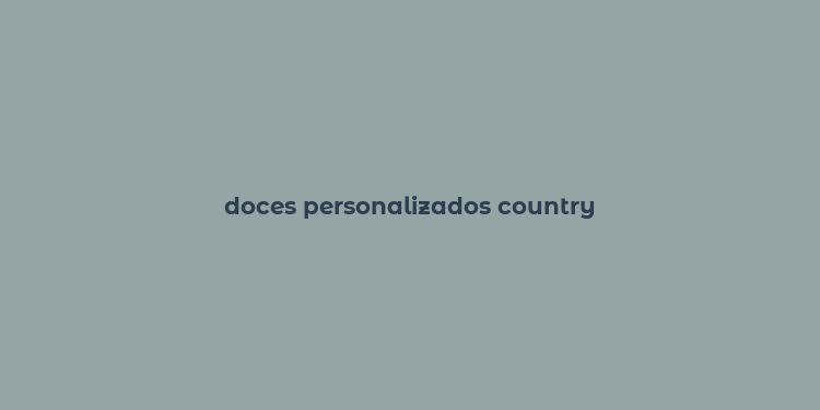 doces personalizados country