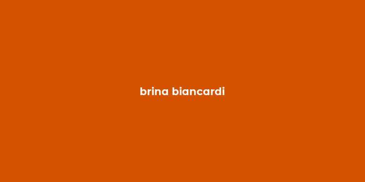 brina biancardi