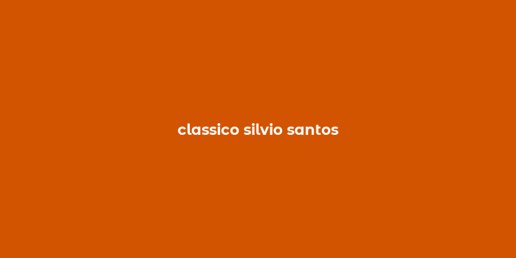 classico silvio santos