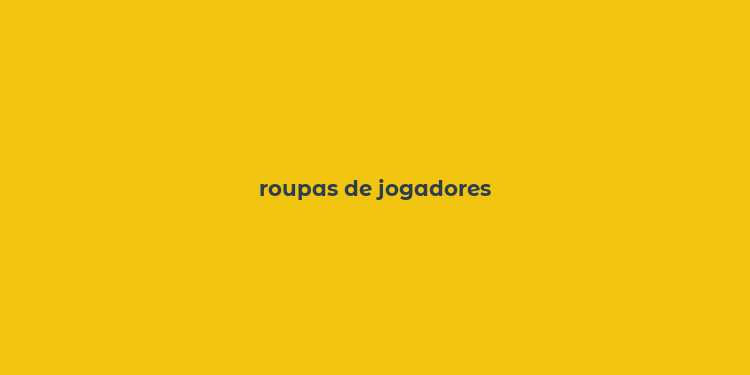 roupas de jogadores