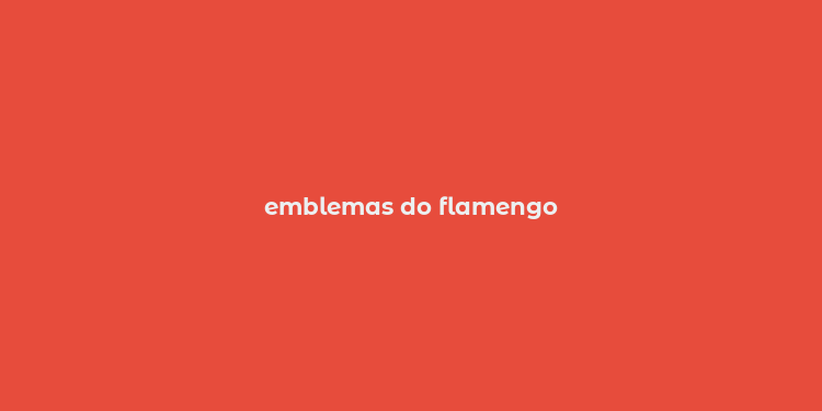 emblemas do flamengo