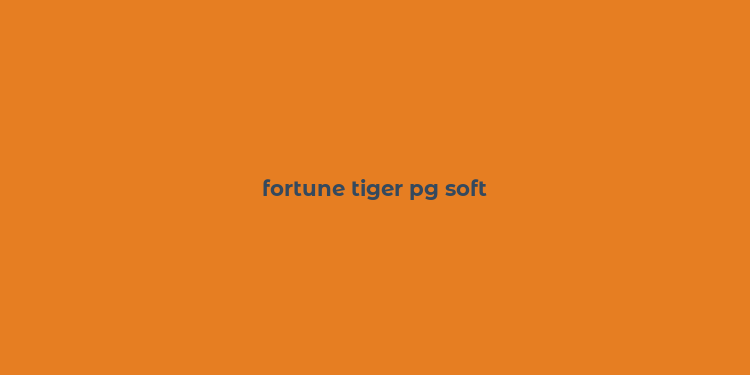 fortune tiger pg soft