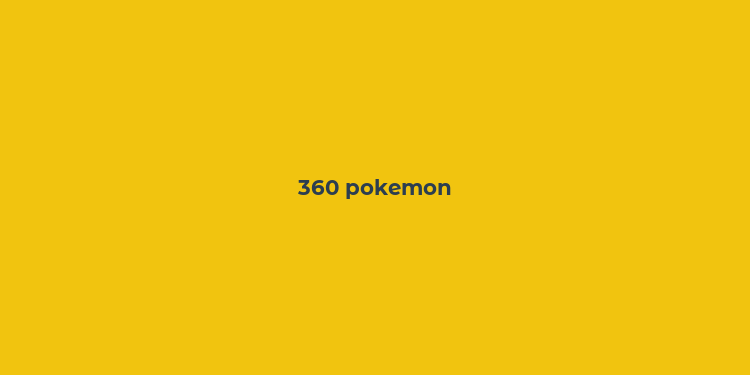 360 pokemon