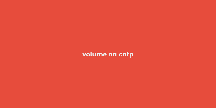 volume na cntp