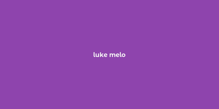 luke melo