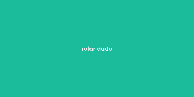 rolar dado