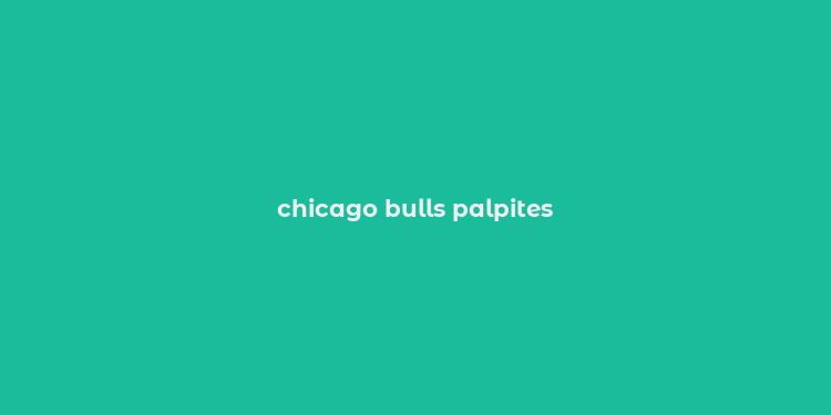 chicago bulls palpites