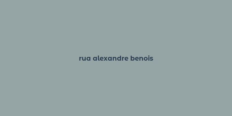 rua alexandre benois