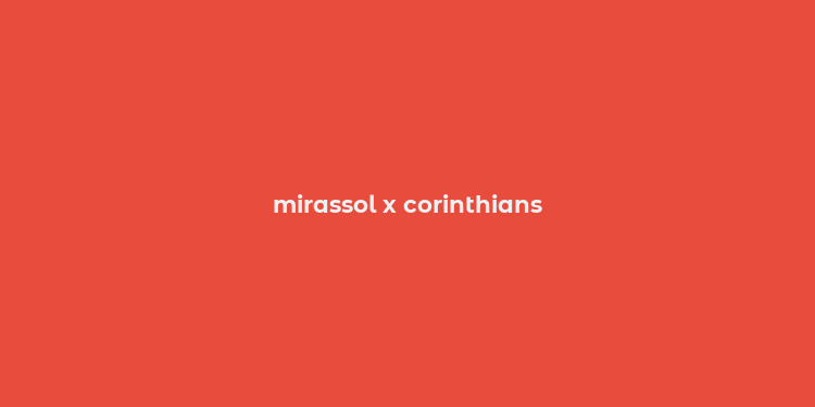 mirassol x corinthians