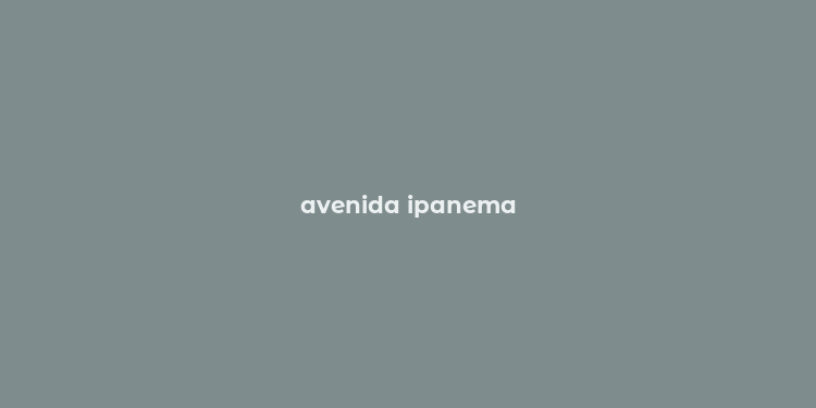 avenida ipanema