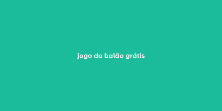 jogo do balão grátis