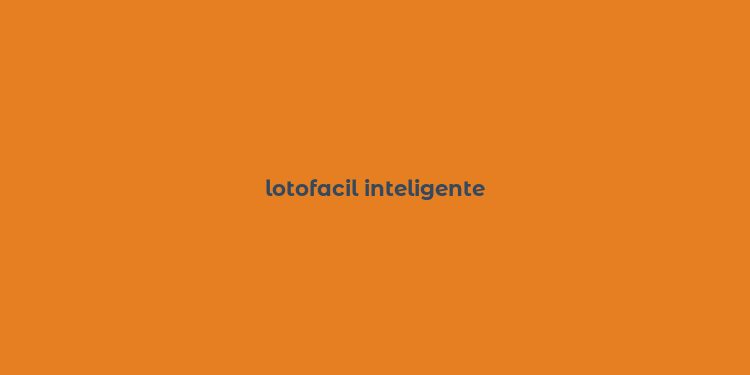 lotofacil inteligente