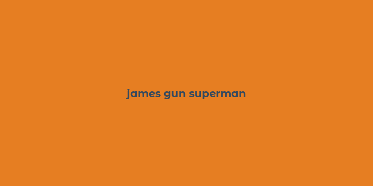 james gun superman