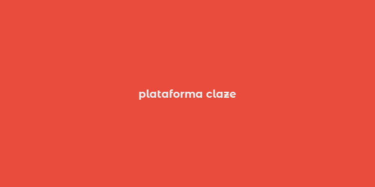 plataforma claze