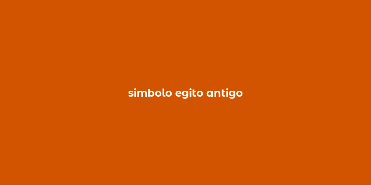 simbolo egito antigo