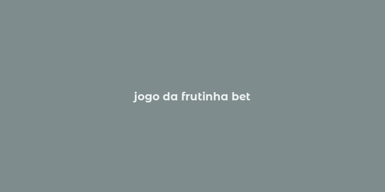 jogo da frutinha bet