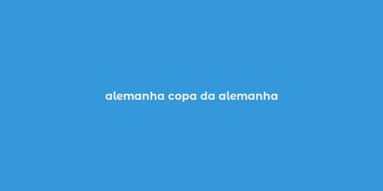 alemanha copa da alemanha