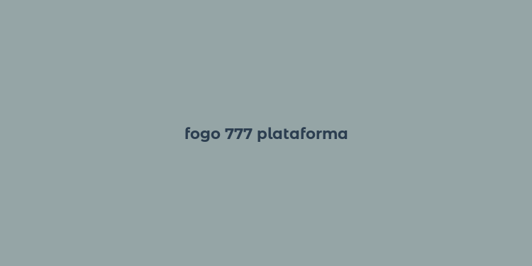 fogo 777 plataforma