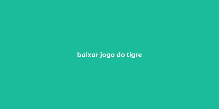 baixar jogo do tigre