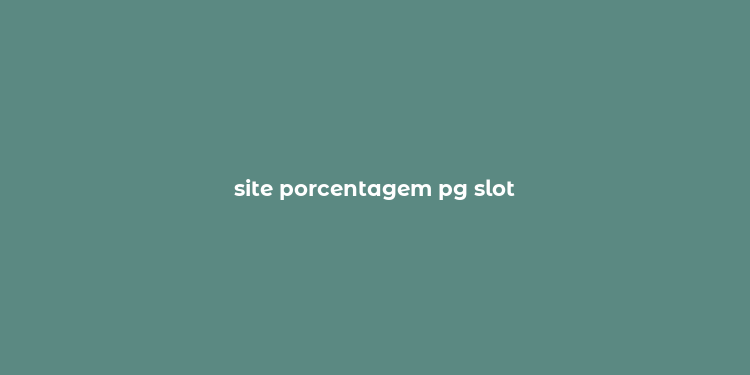 site porcentagem pg slot