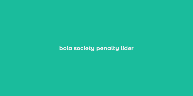 bola society penalty lider