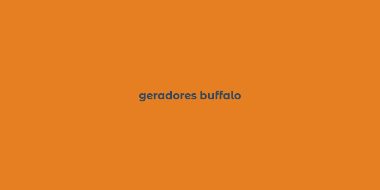 geradores buffalo