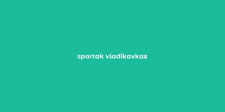 spartak vladikavkaz