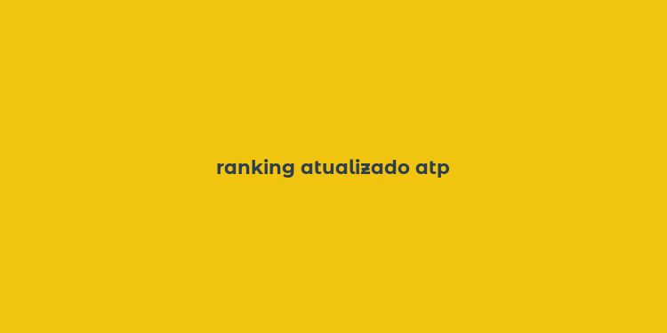 ranking atualizado atp