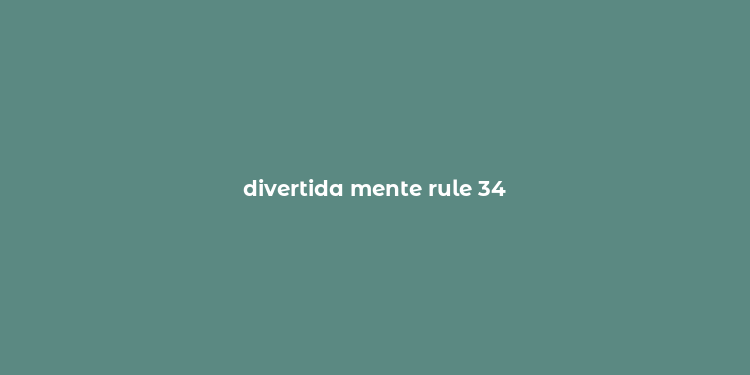 divertida mente rule 34