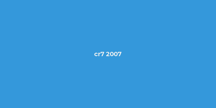 cr7 2007