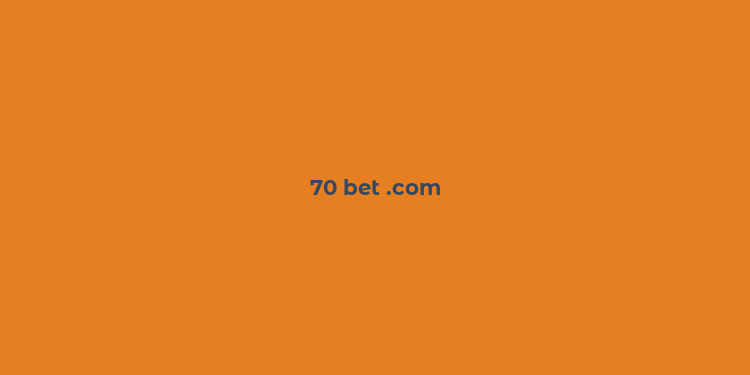 70 bet .com