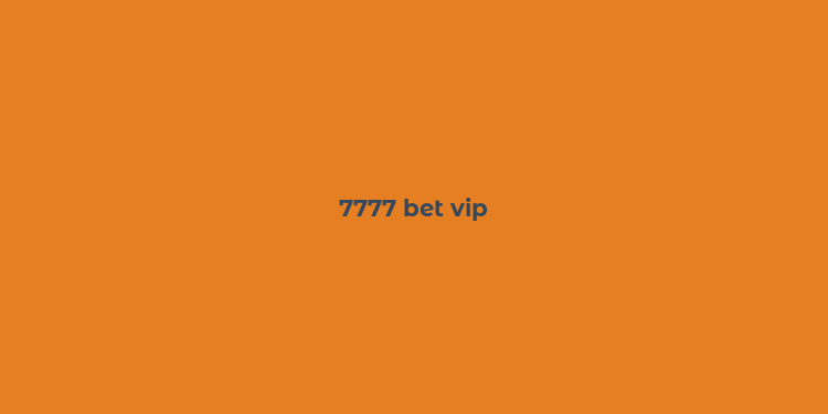 7777 bet vip