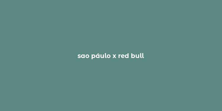 sao páulo x red bull