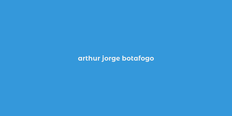 arthur jorge botafogo