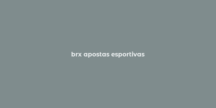 brx apostas esportivas