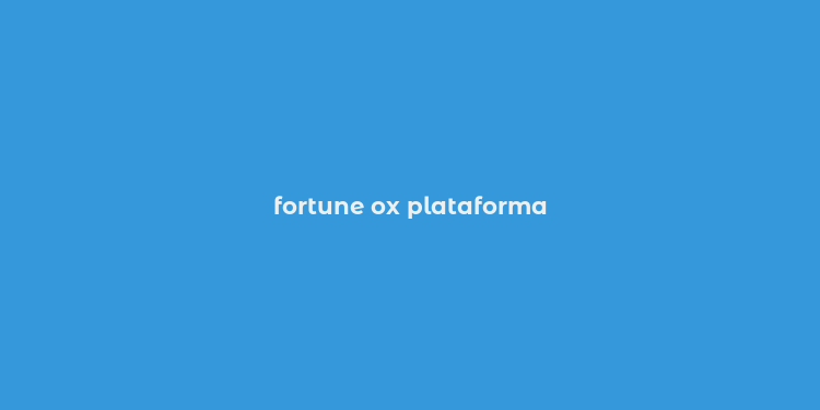 fortune ox plataforma