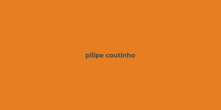 pilipe coutinho