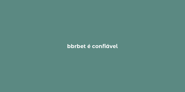 bbrbet é confiável